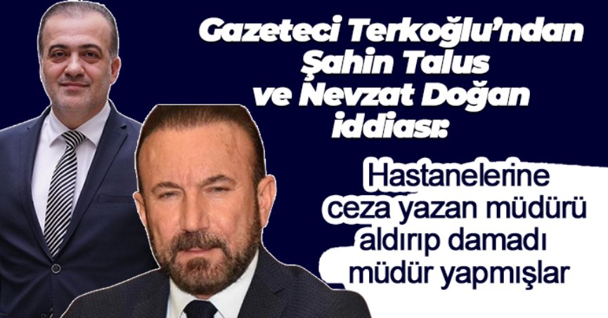 Şahin Talus ve Nevzat Doğan iddiası!