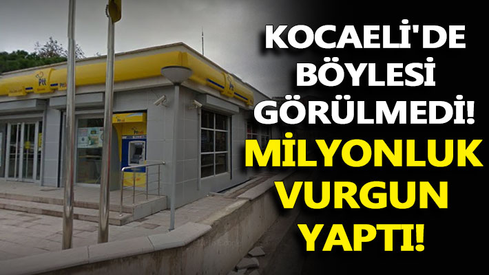Kocaeli'de böylesi görülmedi! PTT çalışanından büyük vurgun