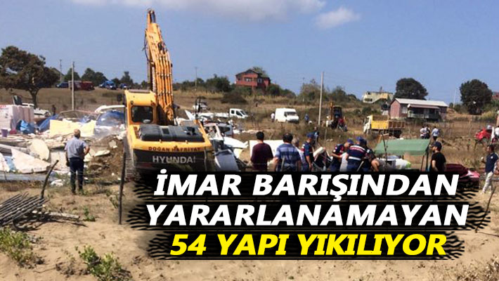 İmar barışından yararlanamayan 54 yapı yıkılıyor