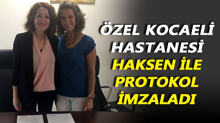 Özel Kocaeli Hastanesi, HAKSEN ile protokol imzaladı