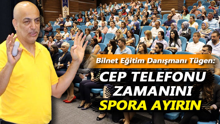 Tügen: Cep telefonu zamanını spora ayırın