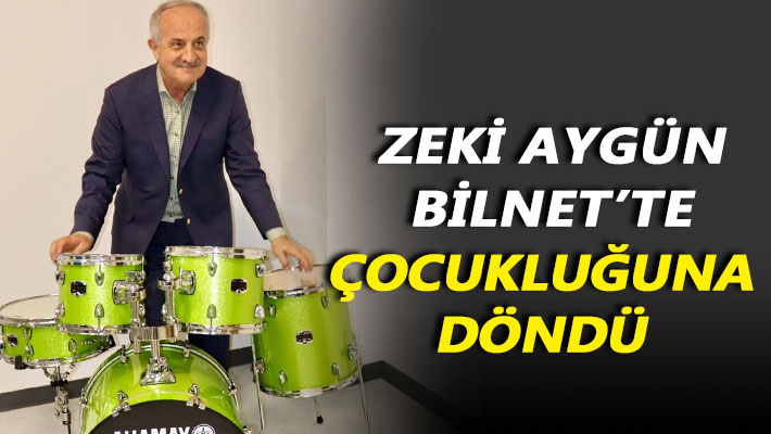Zeki Aygün, Bilnet’te çocukluğuna döndü
