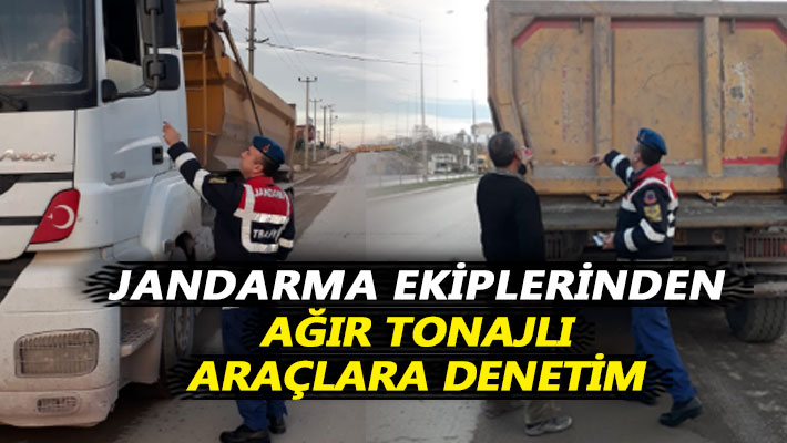 Jandarma ekiplerinden ağır tonajlı araçlara denetim