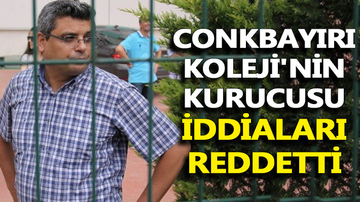 Conkbayırı Koleji'nin kurucusu Saim Ekici hakim karşısında