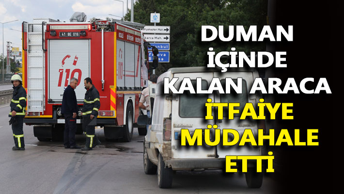 Duman içinde kalan araca itfaiye müdahale etti