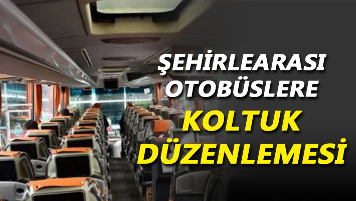 Şehirler arası otobüslere koltuk düzenlemesi