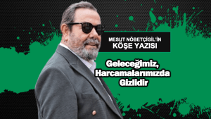 Geleceğimiz, Harcamalarımızda Gizlidir