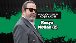 Rusya Notları (2)