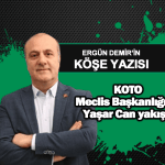 KOTO Meclis Başkanlığına Yaşar Can yakışır
